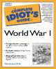 The complete idiot's guide to World War I