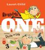 Absolutely one thing : featuring Charlie and Lola