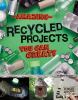 Amazing recycled projects you can create