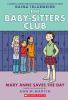 The Baby-sitters Club. : #3 MaryAnn saves the day. 3, Mary Anne saves the day /