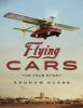 Flying cars : the true story