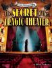 The Secret Of The Tragic Theater