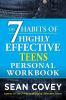 The 7 habits of highly effective teens : personal workbook