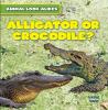 Alligator or crocodile?