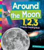 Around the Moon 1, 2, 3 : a space counting book