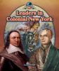 Leaders in colonial New York