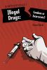 Illegal drugs : condone or incarcerate?