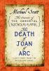 The death of Joan of Arc : A Lost Story from the Secrets of the Immortal Nicholas Flamel