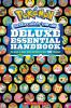 Pokemon Gotta Catch 'em All! : deluxe essential handbook : the need-to-know stats and facts on over 700 Pokemon