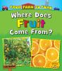 Where does fruit come from?