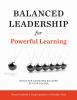 Balanced leadership for powerful learning : tools for achieving success in your school