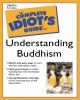 The complete idiot's guide to understanding Buddhism