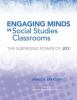 Engaging minds in social studies classrooms : the surprising power of joy