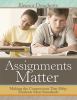 Assignments matter : making the connections that help students meet standards