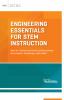 Engineering essentials for STEM instruction : how do I infuse real-world problem solving into science, technology, and math?