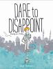 Dare to disappoint : growing up in Turkey