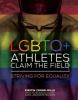 LGBTQ athletes claim the field : striving for equality