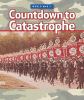 Countdown to catastrophe