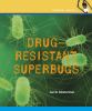 Drug-resistant diseases superbugs