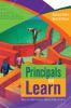Principals who learn : asking the right questions, seeking the best solutions