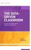 The data-driven classroom : how do I use student data to improve my instruction?
