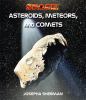 Asteroids, meteors, and comets