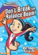 Don't break the balance beam!