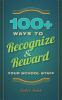 100+ ways to recognize and reward your school staff