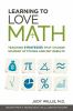 Learning to love math : teaching strategies that change student attitudes and get results