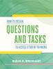 How to design questions and tasks to assess student thinking