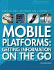 Mobile platforms : getting information on the go