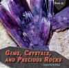Gems, crystals, and precious rocks
