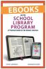 Ebooks and the school library program : a practical guide for the school librarian