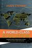 A world-class education : learning from international models of excellence and innovation