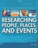 Researching people, places, and events