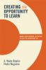 Creating the opportunity to learn : moving from research to practice to close the achievement gap