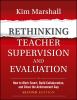 Rethinking teacher supervision and evaluation : how to work smart, build collaboration, and close the achievement gap