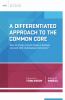 A differentiated approach to the common core : how do I help a broad range of learners succeed with challenging curriculum?