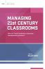 Managing 21st century classrooms : how do I avoid ineffective classroom management practices?