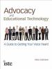 Advocacy and educational technology : a guide to getting your voice heard