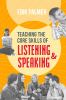 Teaching the core skills of listening and speaking