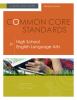 Common core standards for high school English language arts : a quick-start guide