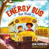 The Energy Bus for kids : a story about staying positive and overcoming challenges /  Positive Energy