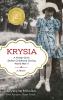 Krysia : a Polish girl's stolen childhood during World War II