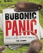 Bubonic panic : when plague invaded America