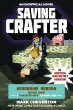 Saving Crafter : an unofficial Minecrafter's adventure