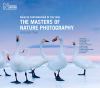 The masters of nature photography. Volume two /