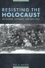 Resisting the Holocaust : upstanders, partisans, and survivors