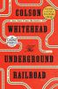 The Underground Railroad : a novel