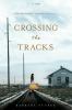 Crossing the tracks